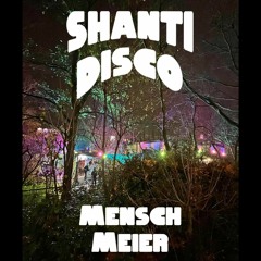 Shanti Disco @ Mensch Meier 2023 | Viel hilft Viel