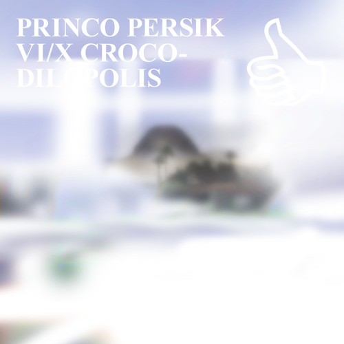 PRINCO PERSIK VI/X CROCODILOPOLIS