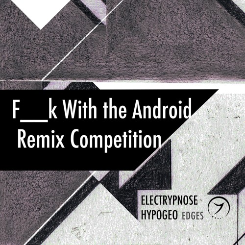 FREE DOWNLOAD - Hypogeo & Electrypnose - F__K With The Android (Rafyx Remix) - 24bit