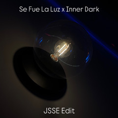 Se Fue La Luz x Inner Dark (JSSE edit)