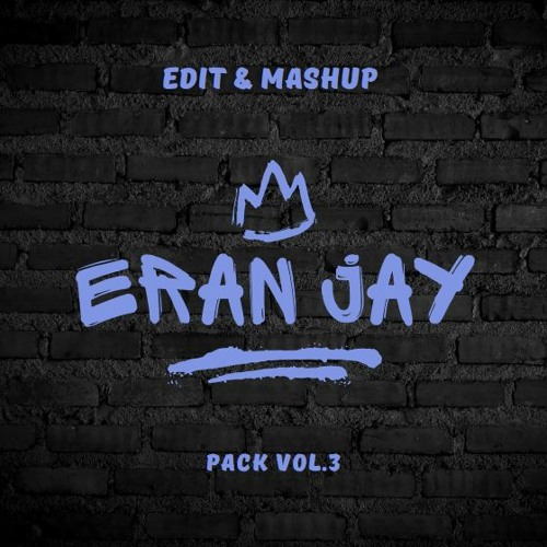 Eran Jay Edit & Mashup Pack Vol.3