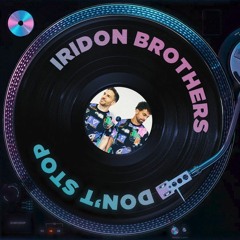 Iridon Brothers - Don't Stop (Free Download)