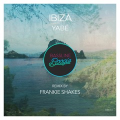 yabé - Ibiza (Frankie Shakes Remix)