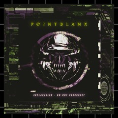 PO!NTBLANK (FT. DO NOT RESURRECT)
