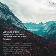 LEONARD COHEN_Happens To The Heart_LEBARON_Broken Waltz Remix