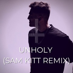 Sam Smith - Unholy (Sam Kitt Remix)[Free Download]