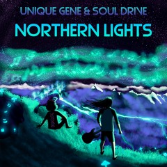Soul Drive & Unique Gene - Northern Lights