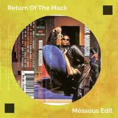 Return Of The Mack - Méssous Edit [FREE DOWNLOAD]