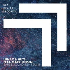 HUTS & LUNAX ft. Mary Jensen - Safe & Sound (ESH Remix) [OUT NOW]