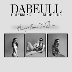 Dabeull - Message From The Stars (cover) with Holybrune & Rude Jude
