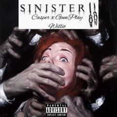 Gun Play x Willio (SINISTER)