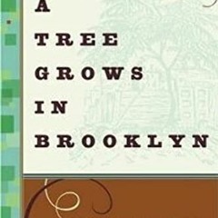 [GET] EPUB 🗸 A Tree Grows in Brooklyn (Harper Perennial Deluxe Editions) by  Betty S