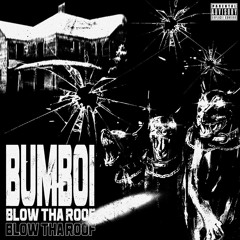 Blow Tha Roof (prod. Bumboi)
