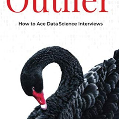 GET KINDLE 🗃️ Be the Outlier: How to Ace Data Science Interviews by  Shrilata Murthy
