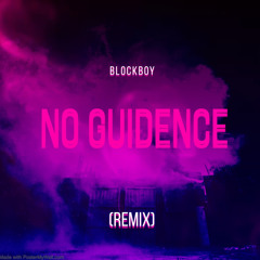Blockboy - No guidence (Remix)