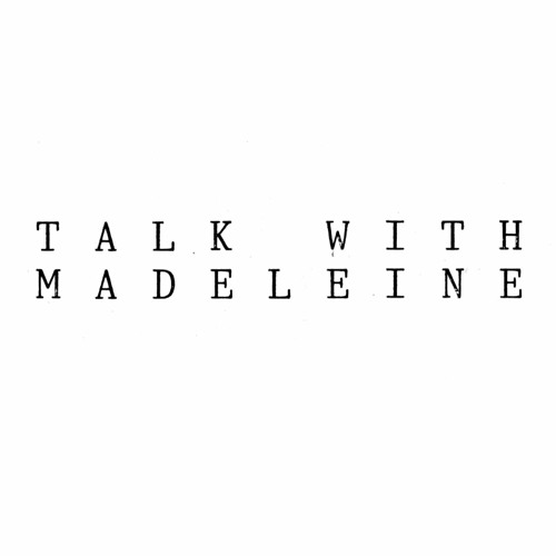 Talk With Madeleine by Josephine De Weck & Pauline Mayor | Bimonthly