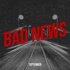 Bad News
