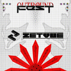 Zetvue @ Outbound Fest