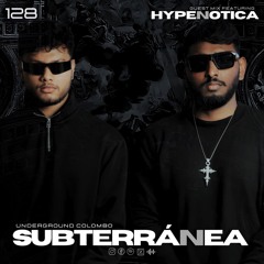 Subterránea Podcast - HYPENOTICA | EP #128