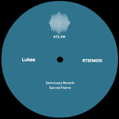 Premiere : Lukea - Sanctuary Reverb (RTSFM010)