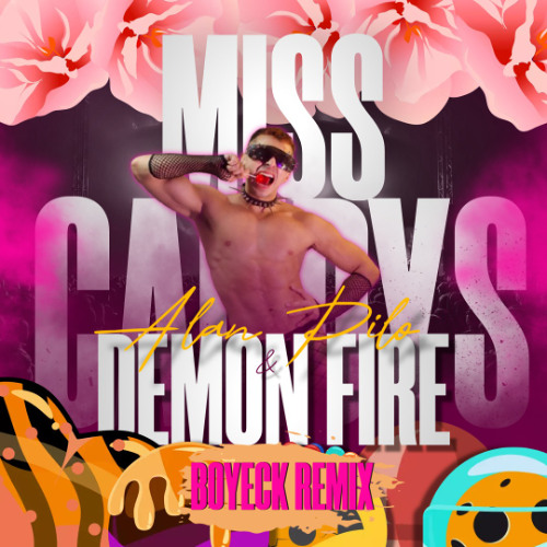 Alan Pilo & Demon Fire- Miss Candy (Boyeck Remix) Free Dowload