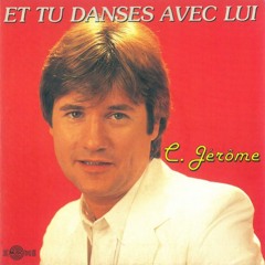C. Jérôme - Et tu danses avec lui [Instr. Cover] - Mix 01
