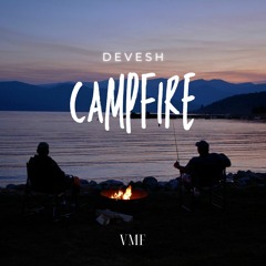 Devesh - Campfire [Preview] (full track Stream/Download in description)