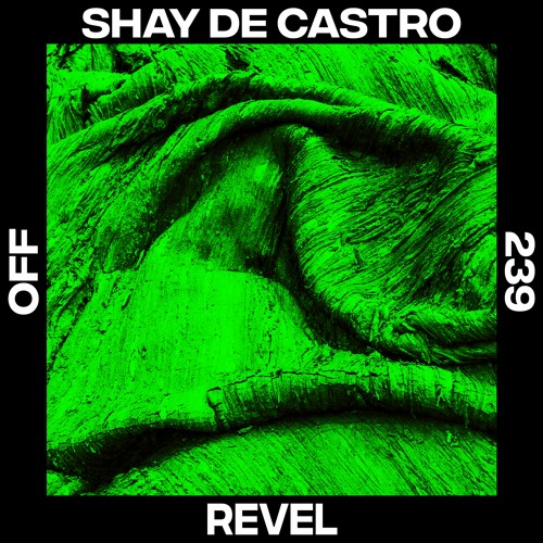 Premiere: Shay De Castro - Revel [OFF Recordings]