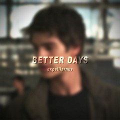 BETTER DAYS (edit audio) Skip To 30s