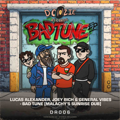 PREMIERE: Lucas Alexander, Joey Rich & General Vibes - Bad Tune (Malachy's Sunrise Dub)