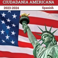 PDF_ 100 Preguntas civica para el Examen de Ciudadania Americana 2023-2024: Espanol