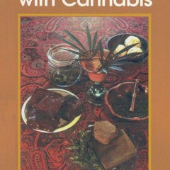 (⚡READ⚡) PDF❤ Cooking with Cannabis: The Most Effective Methods of Preparing Foo