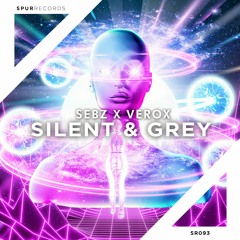 Sebz X Verox - Silent and Gray