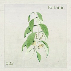 Botanic Podcast - 022 - rVicent