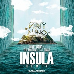 Dirty Nano, The Motans Feat. EMAA - Insula (Christian Matthieu Edit)
