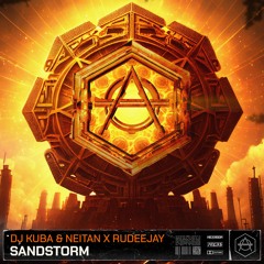 DJ Kuba & Neitan x Rudeejay - Sandstorm