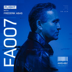 Frederik Abas Presents: Flight Episode 7 (FA007)