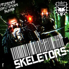 Skeletors - Early Uptempo Invasion mix