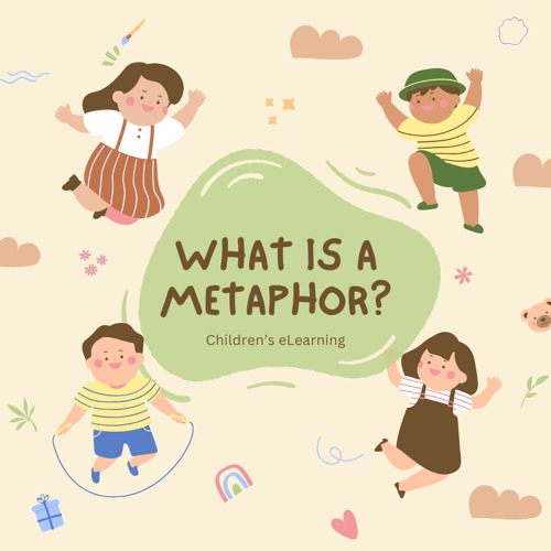 Children's eLearning - What Is a Metaphor?