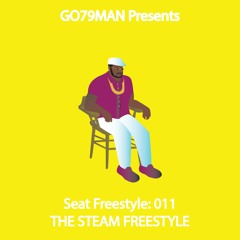 GO79MAN - 🪑 FREESTYLE : 011 The  Steam (VIDEO IN DESCRIPTION)