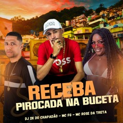 MC FG E MC ROSE DA TRETA - RECEBA (( DJ 2K DO CHAPADÃO ))