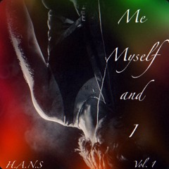 Me, Myself, and I Vol.1