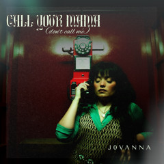 Call Your Mama (Don't Call Me)