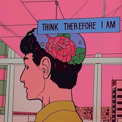 I Think, Therefore I Am – Take 2.1101