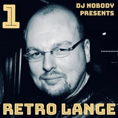 DJ NOBODY presents RETRO LANGE part 1