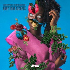 Bury Your Secrets ft. Remeya Kingston (Original Mix)