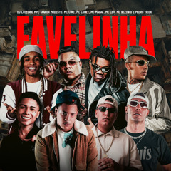 Favelinha (feat. Aaron Modesto, MC Bezinho, MC Leh, MC Luuky, MC Magal & Pedro Trick)