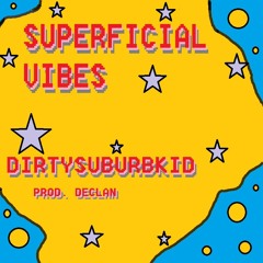 Superficial Vibes (prod declan)