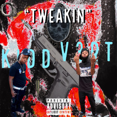 Tweakin ft V3rt