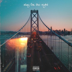 Stay For The Night (prod by The Cookups)